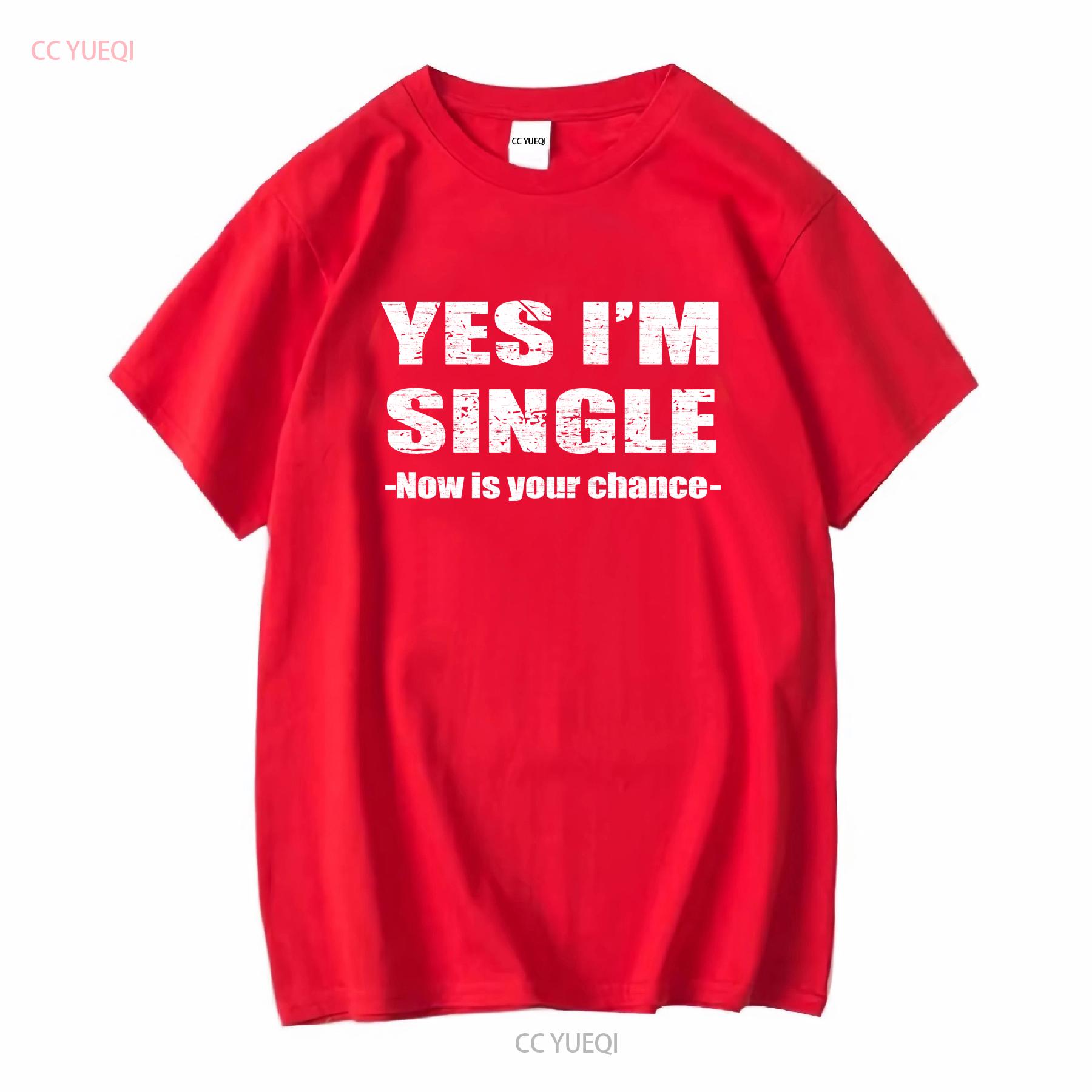 S-5XL  Yes Im Single Now Is Yo - Vintage Fashion Now avis et prix